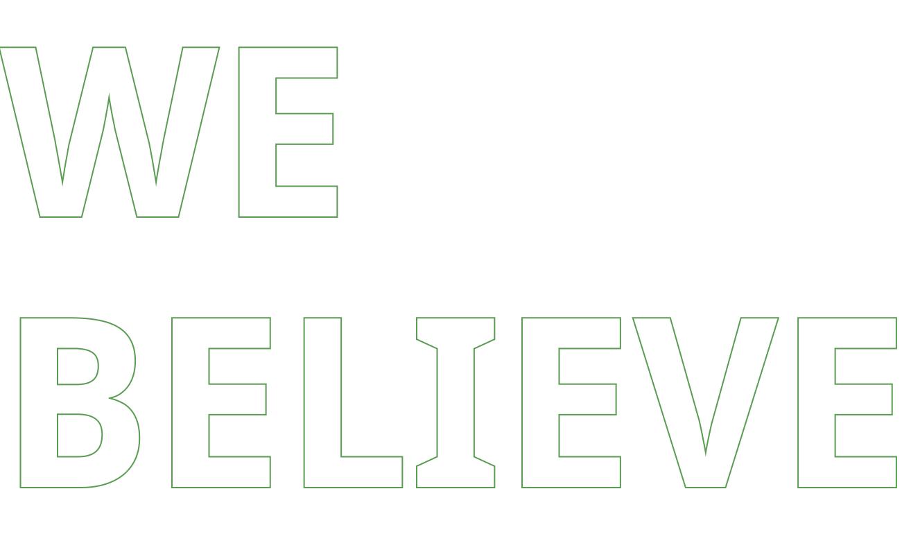 WE BELIEVE